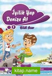 İyilik Yap Denize At
