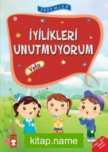 İyilikleri Unutmuyorum – Vefa