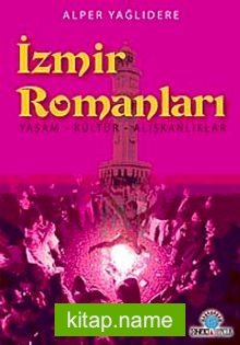 İzmir Romanları Yaşam – Kültür – Alışkanlıklar