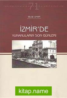 İzmir’de Yunanlılar’ın Son Günleri