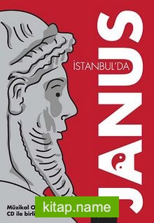 Janus İstanbul’da Müzikal Tiyatro Oyunu (Cd’li)