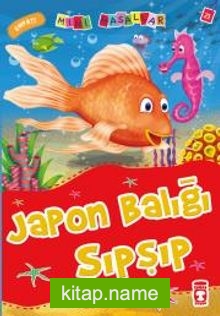 Japon Balığı Şıpşıp – Empati / Mini Masallar