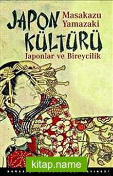 Japon Kültürü Japonlar ve Bireycilik