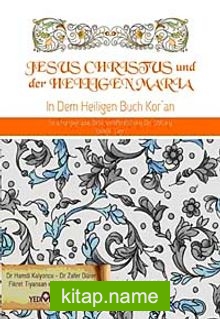 Jesus Cihristus und der Heiligen Maria  Kuranda Hz.İsa ve Hz Meryem (Almanca)