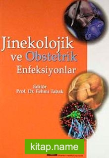 Jinekolojik ve Obstetrik Enfeksiyonlar