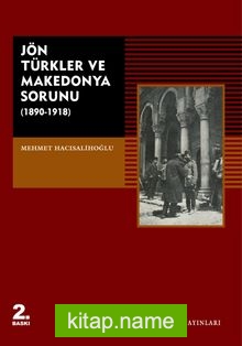 Jön Türkler ve Makedonya Sorunu (1890-1918)