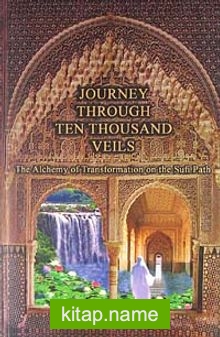 Journey Through Ten Thousand Veils