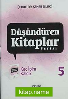 Kaç İpim Kaldı? /  Düşündüren Kitaplar Serisi-5