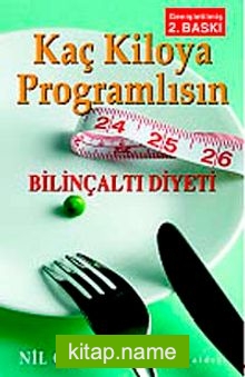 Kaç Kiloya Programlısın