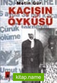 Kaçışın Öyküsü