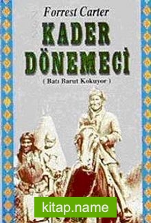 Kader Dönemeci; Batı Barut Kokuyor