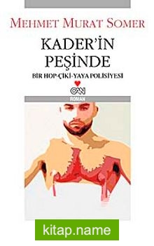 Kader’in Peşinde Bir Hop – Çiki Yaya Polisiyesi