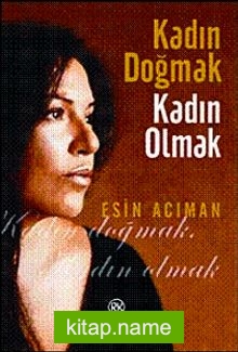 Kadın Doğmak Kadın Olmak