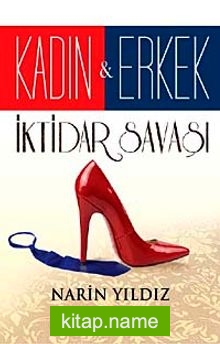 Kadın-Erkek İktidar Savaşı