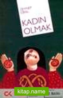 Kadın Olmak