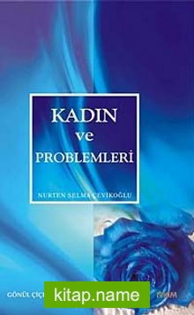 Kadın ve Problemleri