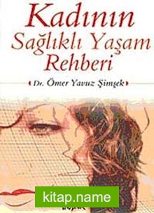 Kadının Sağlıklı Yaşam Rehberi