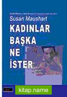 Kadınlar Başka Ne İster