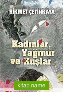 Kadınlar, Yağmur ve Kuşlar