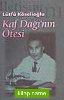 Kaf Dağı’nın Ötesi