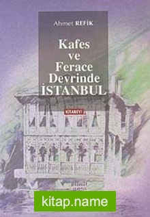 Kafes ve Ferace Devrinde İstanbul