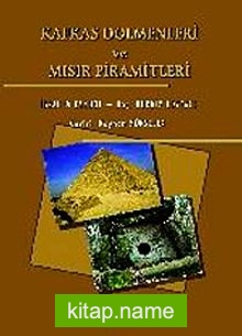 Kafkas Dolmenleri ve Mısır Piramitleri