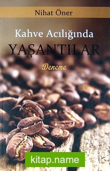 Kahve Acılığında Yaşantılar