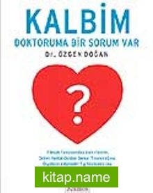 Kalbim / Doktoruma Bir Sorum Var