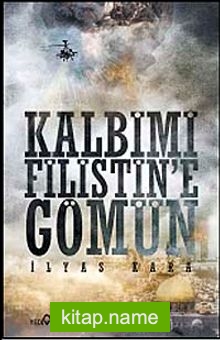 Kalbimi Filistine Gömün