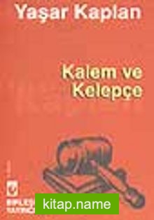 Kalem ve Kelepçe