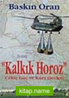 Kalkık Horoz – Çekiç Güç Ve Kürt Devleti