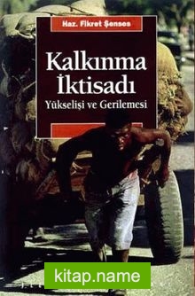 Kalkınma İktisadı Yükselişi ve Gerilemesi