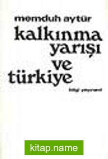 Kalkınma Yarışı Ve Türkiye