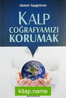 Kalp Coğrafyamızı Korumak