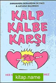 Kalp Kalbe Karşı/Her Masal Mutlu Sonla Bitmez