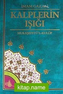 Kalplerin Işığı – Mukaşefetü’l-Kulüp