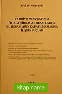 Kambiyo Mevzuatında İthalat İhracat Hesapları ve Bu Hesapların Kapatılmamasına İlişkin Suçlar