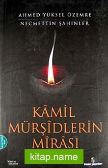 Kamil Mürşidlerin Mirası