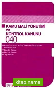 Kamu Mali Yönetimi ve Kontrol Kanunu / Cep Kanunları 040