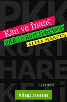 Kan ve İnanç  PKK ve Kürt Hareketi