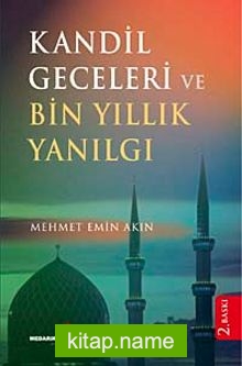 Kandil Geceleri ve Bin Yıllık Yanılgı