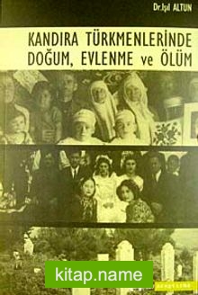 Kandıra Türkmenlerinde Doğum, Evlenme ve Ölüm