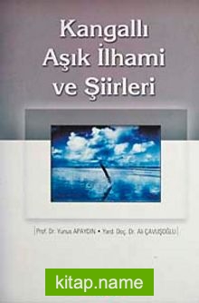 Kangallı Aşık İlhami ve Şiirleri