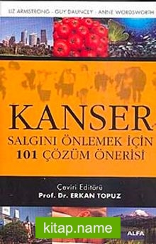 Kanser Salgını Önlemek İçin 101 Çözüm Önerisi