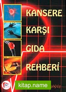 Kansere Karşı Gıda Rehberi