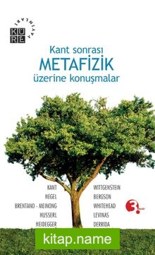 Kant Sonrası Metafizik Üzerine Konuşmalar