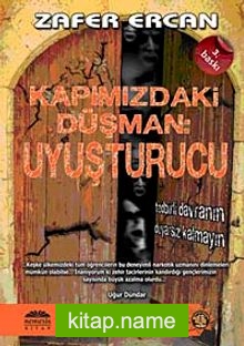 Kapımızdaki Düşman Uyuşturucu