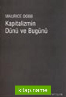 Kapitalizmin Dünü ve Bugünü