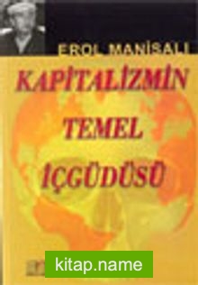 Kapitalizmin Temel İçgüdüsü