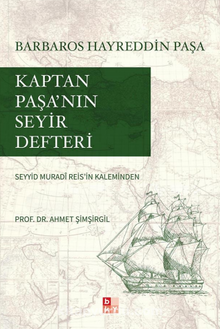 Kaptan Paşa’nın Seyir Defteri Gazavatı Hayreddin Paşa